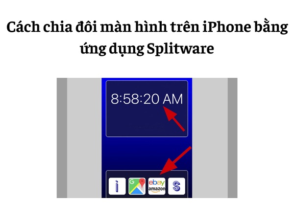 Cách Chia Đôi Màn Hình iPhone iOS 17 đơn giản, dễ hiểu