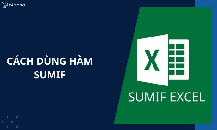 Cách Dùng Hàm SUMIF Trong Excel Và Những Ví Dụ Thực Tế