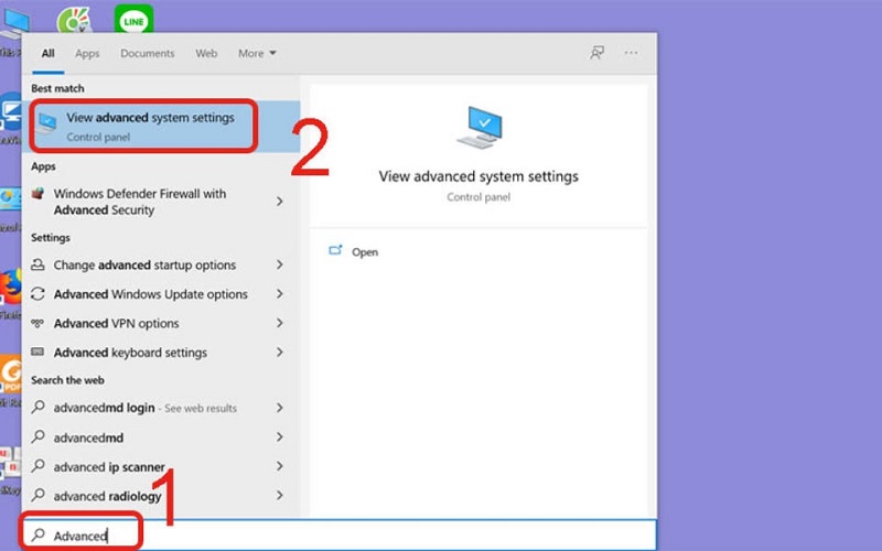 Nhấn chọn view advanced system settings trong phần tìm kiếm của windows