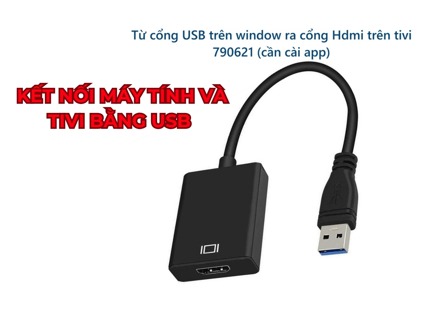 Cách kết nối máy tính với tivi qua USB