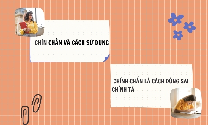 Cách sử dụng đúng chín chắn hay chính chắn 