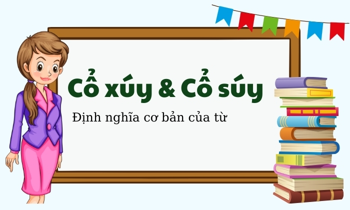 Cổ xúy hay cổ súy là gì?