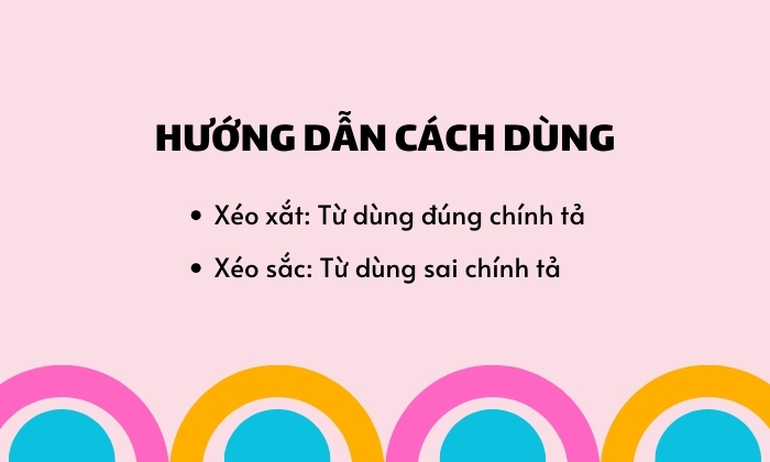 Hướng dẫn cách dùng đúng của từ xéo xắt hay xéo sắc 