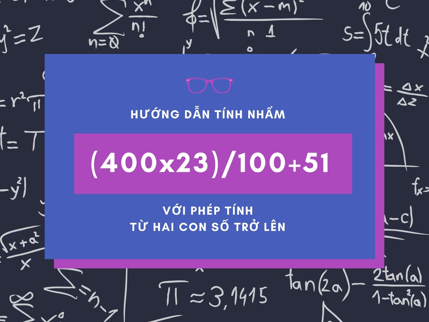 Hướng dẫn tính nhẩm nhanh với số có hai chữ số 