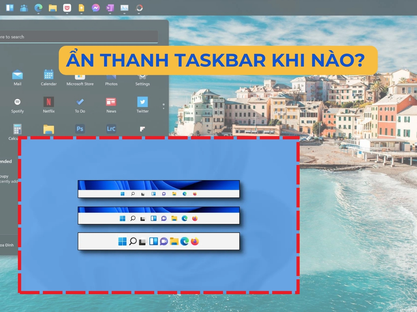 Khi nào thì nên ẩn thanh Taskbar trên máy tính 