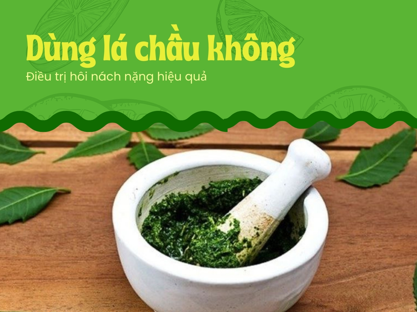 Sử dụng lá chầu không khi bị hôi nách 