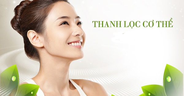 Hiểu đúng: Thanh lọc cơ thể là gì?